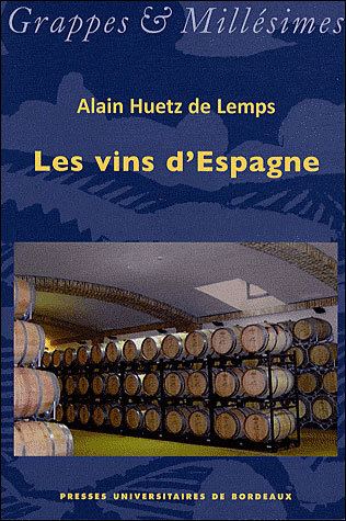 Alain Huetz de Lemps Les vins dEspagne broch Alain Huetz de Lemps Achat Livre
