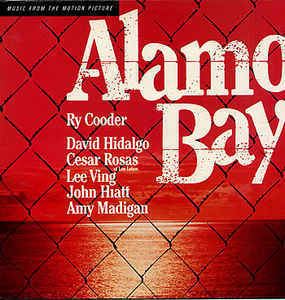 Alamo Bay Ry Cooder Music From The Motion Picture Alamo Bay Vinyl LP