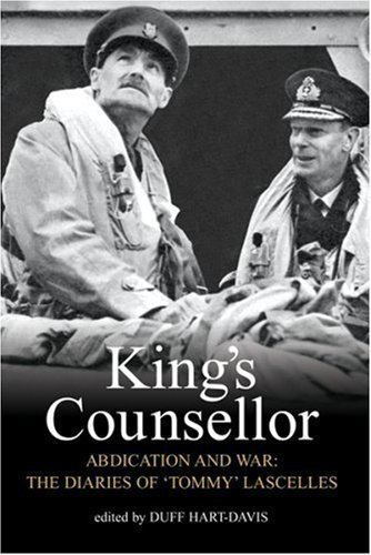 Alan Lascelles Kings Counsellor Abdication and War The Diaries of Sir Alan
