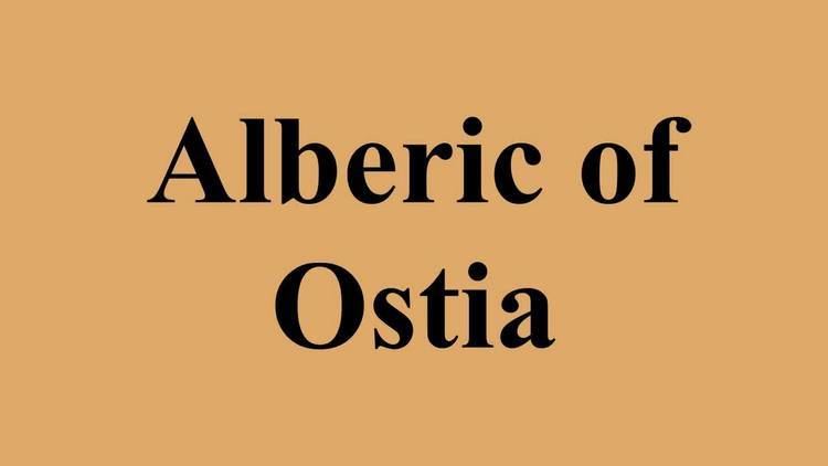 Alberic of Ostia Alberic of Ostia YouTube