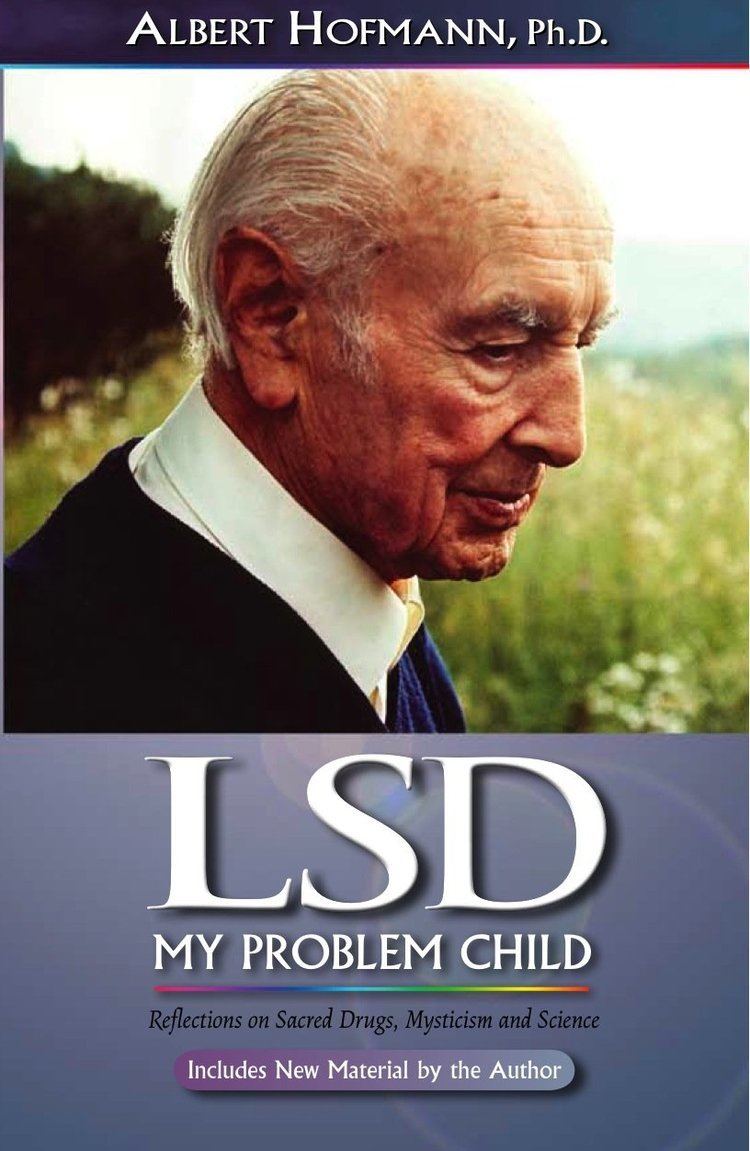 Albert Hofmann LSD My Problem Child Reflections on Sacred Drugs Mysticism and