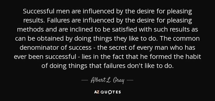 Albert L. Gray QUOTES BY ALBERT L GRAY AZ Quotes