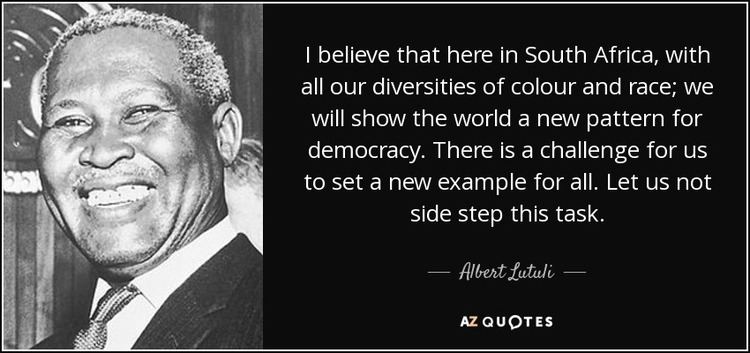 Albert Lutuli QUOTES BY ALBERT LUTULI AZ Quotes