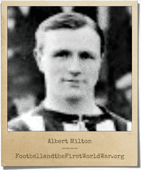 Albert Milton Albert Milton Service Record Football and the First World War