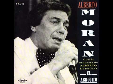 Alberto Moran ALBERTO MORAN PASIONAL YouTube