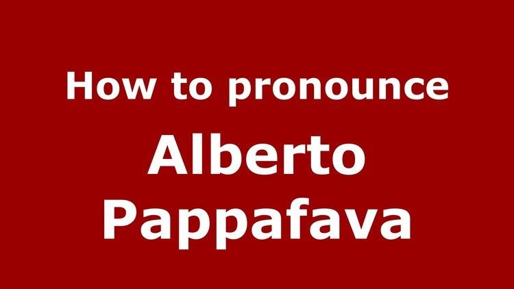 Alberto Pappafava How to pronounce Alberto Pappafava ItalianItaly PronounceNames