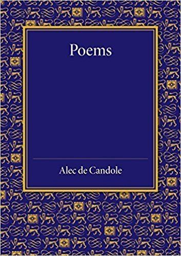 Alec de Candole Poems Alec de Candole 9781107432949 Amazoncom Books