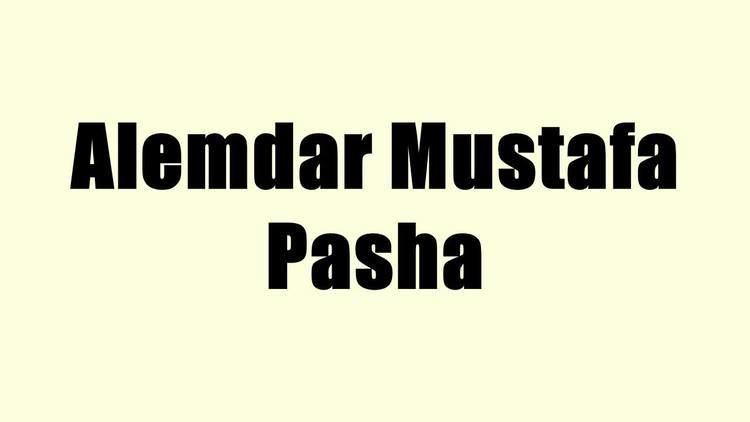 Alemdar Mustafa Pasha Alemdar Mustafa Pasha YouTube