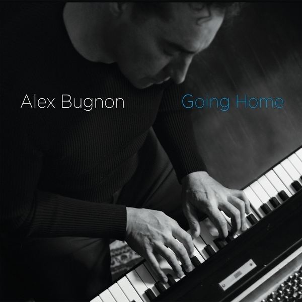 Alex Bugnon Alex Bugnon Going Home CD Baby Music Store