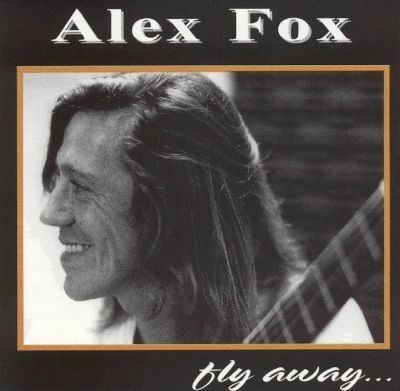 Alex Fox Fly Away Alex Fox Songs Reviews Credits AllMusic