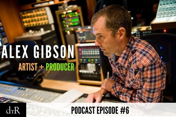 Alex Gibson (music producer) Episode 6 Alex Gibson Working with Rock Stars Developing Brands