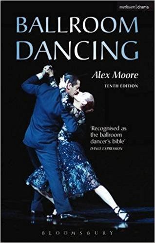 Alex Moore (dancer) Ballroom Dancing 10th Edition Alex Moore Philip J S Richardson