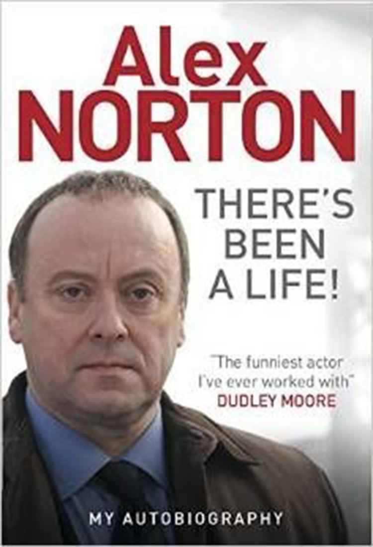 Alex Norton There39s Been a Life Alex Norton review This Hollywood