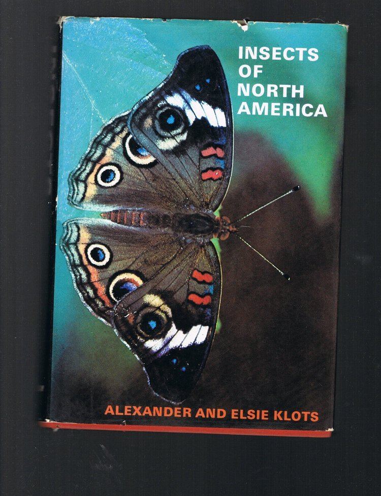 Alexander Barrett Klots Insects of North America Alexander Barrett Klots Elsie B Klots