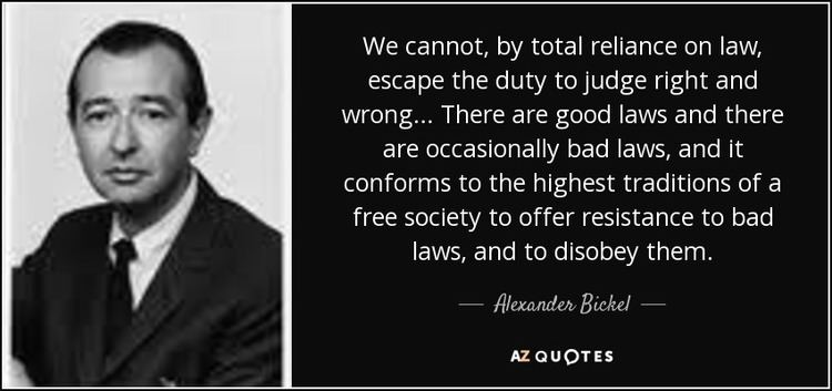 Alexander Bickel QUOTES BY ALEXANDER BICKEL AZ Quotes