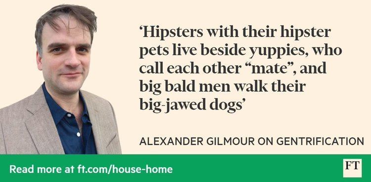 Alexander Gilmour Alexander gilmour lives on the edge of gentrified east london
