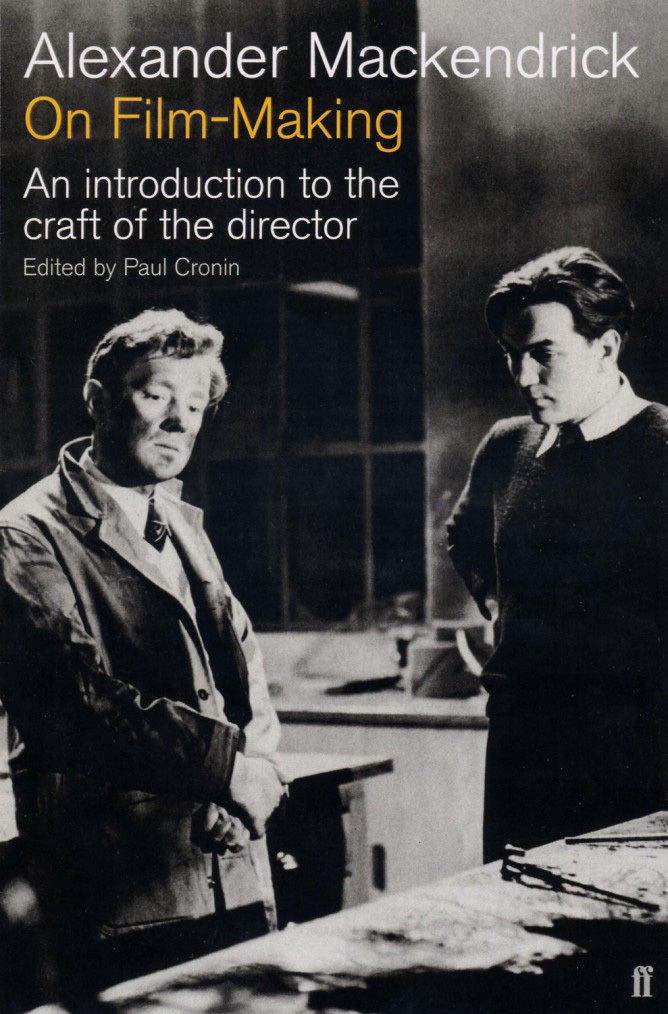 Alexander Mackendrick On FilmMaking The Sticking Place