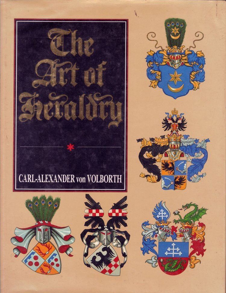 Alexander von Volborth The Art of Heraldry Carl Alexander Von Volborth 9780713713909