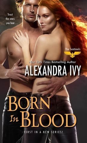 Alexandra Ivy Born in Blood The Sentinels 1 by Alexandra Ivy
