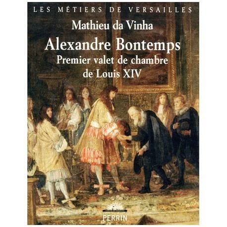 Alexandre Bontemps Alexandre Bontemps First manservant to Louis XIV Boutique en