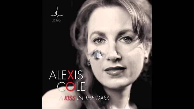 Alexis Cole Alexis Cole A Kiss In the Dark Official Audio YouTube