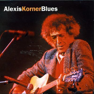 Alexis Korner Alexis Korner Blues Alexis Korner Songs Reviews