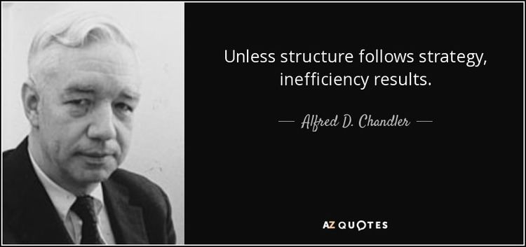 Alfred D. Chandler, Jr. QUOTES BY ALFRED D CHANDLER JR AZ Quotes