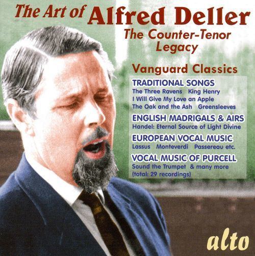 Alfred Deller The Art of Alfred Deller The CounterTenor Legacy Alfred Deller
