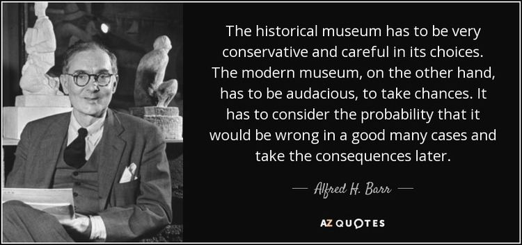 Alfred H. Barr Jr. TOP 7 QUOTES BY ALFRED H BARR JR AZ Quotes