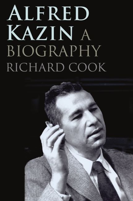 Alfred Kazin Alfred Kazin by Richard M Cook Yale University Press