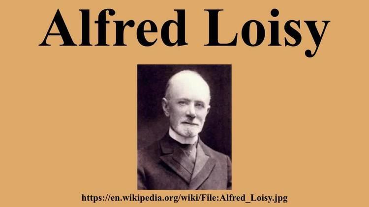 Alfred Loisy Alfred Loisy YouTube