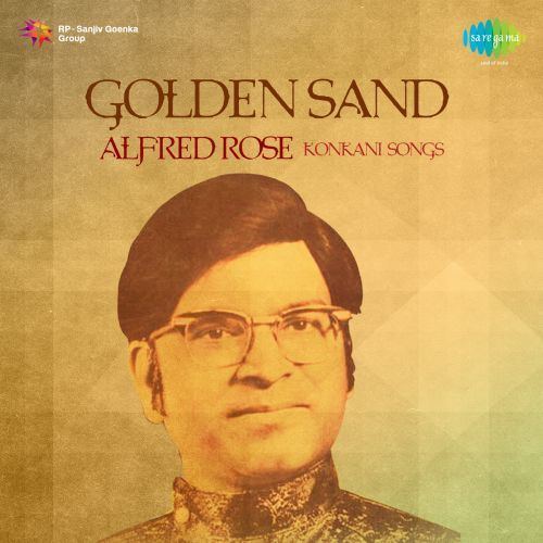 Alfred Rose Golden Sand Alfred Rosekonkani Songs by Alfred Rose