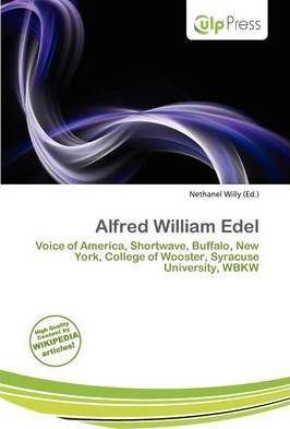 Alfred William Edel Alfred William Edel Nethanel Willy 9786138330202