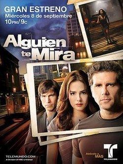 A poster of the 2010 American telenovela Alguien te mira featuring the three main cast.