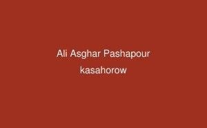 Ali Asghar Pashapour Ali Asghar Pashapour Lingala kasahorow