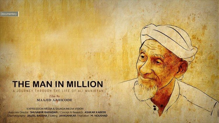 Ali Manikfan THE MAN IN MILLION A Journey through the life of ALI MANIKFAN