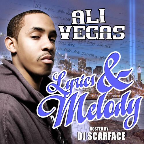 Ali Vegas Ali Vegas Lyrics amp Melody Hosted by DJ Scarface Mixtape