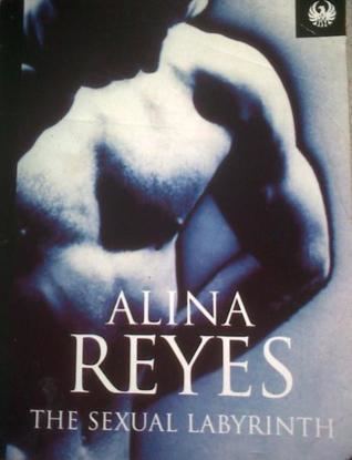 Alina Reyes The Sexual Labyrinth by Alina Reyes