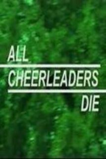 All Cheerleaders Die (2001 film) httpsuploadwikimediaorgwikipediaen772All