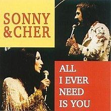 All I Ever Need Is You (1990 Sonny & Cher album) httpsuploadwikimediaorgwikipediaenthumb2