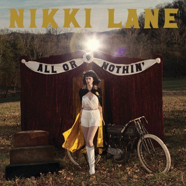 All or Nothin' (Nikki Lane album) httpsamericansongwritercomwpcontentuploads