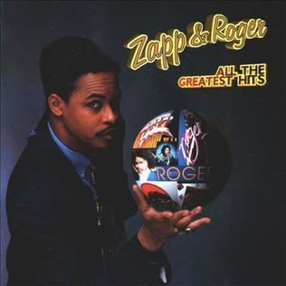 All the Greatest Hits (Zapp & Roger album) httpsuploadwikimediaorgwikipediaen660Zap