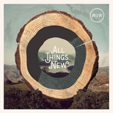 All Things New (Rivers & Robots album) httpsuploadwikimediaorgwikipediaenthumbd