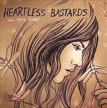 All This Time (Heartless Bastards album) httpsuploadwikimediaorgwikipediaenthumb8