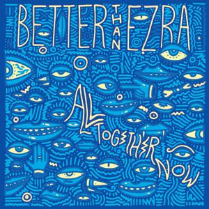 All Together Now (Better Than Ezra album) httpsuploadwikimediaorgwikipediaenaa1Bte
