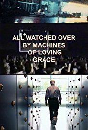 All Watched Over by Machines of Loving Grace (TV series) httpsimagesnasslimagesamazoncomimagesMM