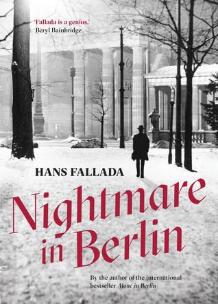 Allan Blunden Nightmare in Berlin by Hans Fallada translated by Allan Blunden