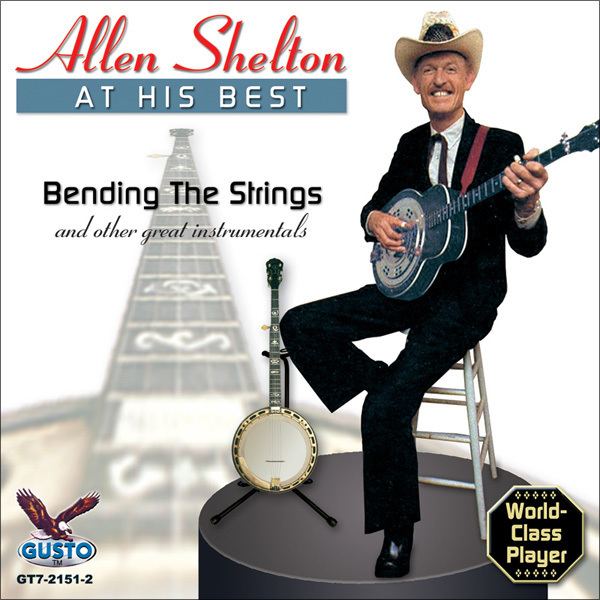 Allen Shelton Allen Shelton reissue from Gusto Bluegrass Today