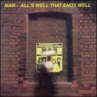 All's Well That Ends Well (Man album) httpsuploadwikimediaorgwikipediaen446Man