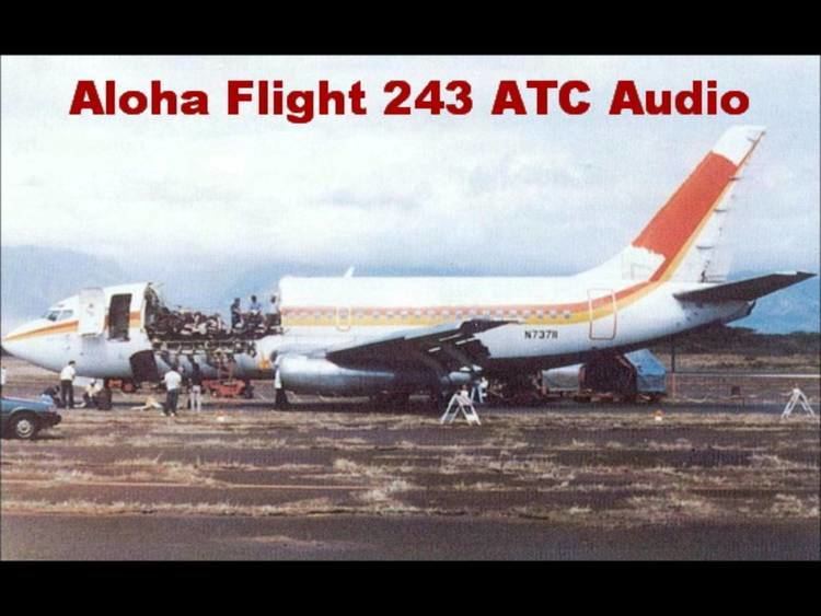 Aloha Airlines Flight 243 Aloha Airlines Flight 243 Boeing 737 1988 Aircraft Incident Raw ATC